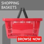 Shopping Baskets and Trolley Baskets at Competitive Prices with Fast Nationwide Delivery