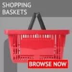 Shopping Baskets and Trolley Baskets at Competitive Prices with Fast Nationwide Delivery